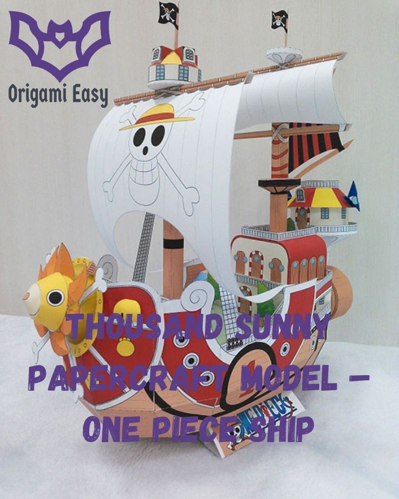 Thousand Sunny Papercraft Model – One Piece Ship - Origami Easy 🔥